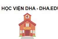 TRUNG TÂM Học viện DHA - dha.edu.vn